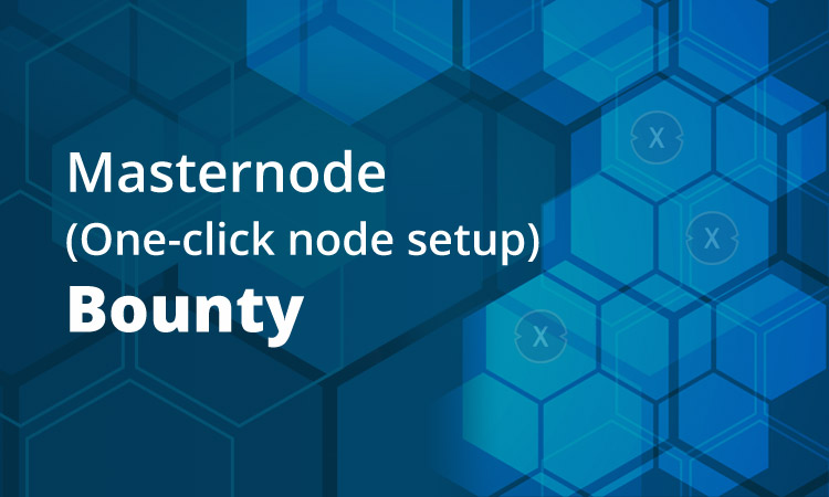 Masternode (One-click node setup) Bounty